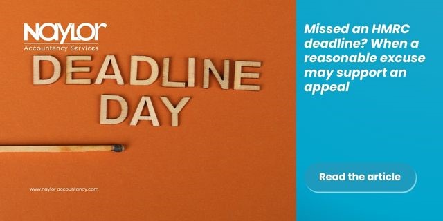 Missed an HMRC deadline? When a reasonable excuse may support an appeal
